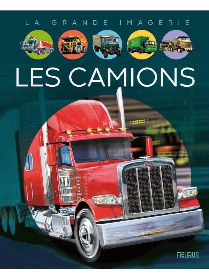 La grande imagerie - Les camions