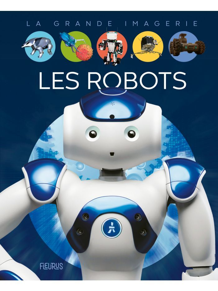 La grande imagerie - Les robots