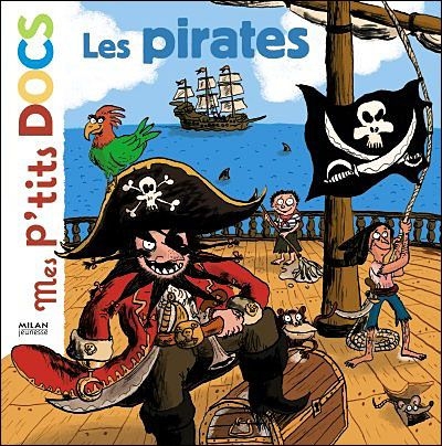 Edition Milan - Mes p'tits docs 4-7 ans : les pirates