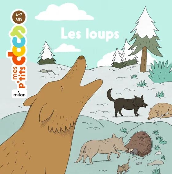 Edition Milan - Mes p'tits docs 4-7 ans : les loups