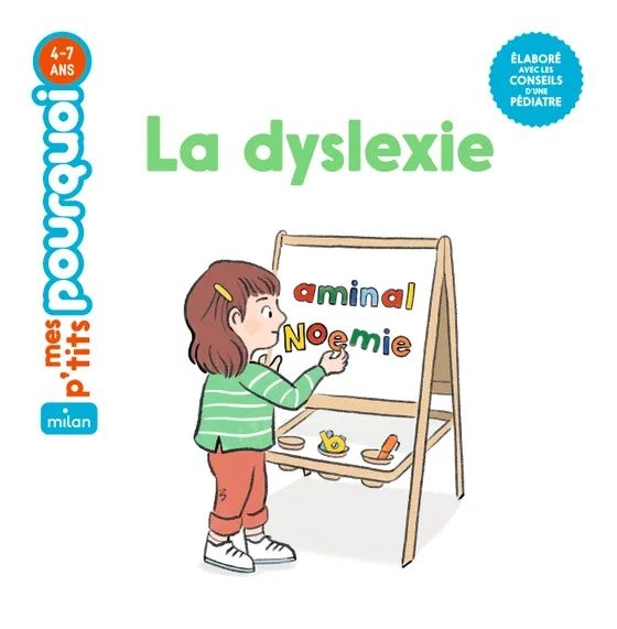 Edition Milan - Mes p'tits pourquoi 4-7 ans : la dyslexie