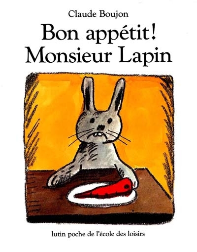 lutin poche - bon appetit monsieur lapin