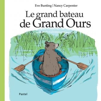 lutin poche - le grand bateau de grand ours