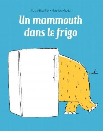 lutin poche - un mammouth dans le frigo