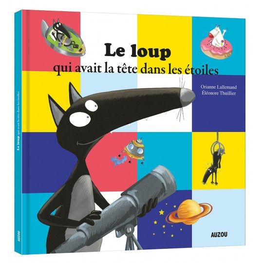 mes p'tits albums - le loup qui avait la tete dans les etoiles