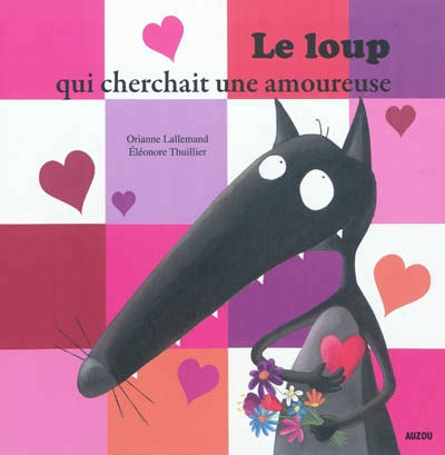 mes p'tits albums - le loup qui cherchait une amoureuse