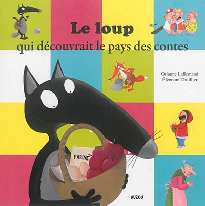 mes p'tits albums - le loup qui decouvrait le pays des contes