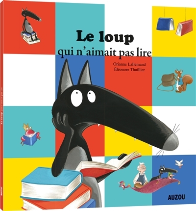 mes p'tits albums - le loup qui n'aimait pas lire