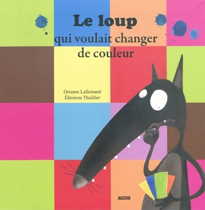 mes p'tits albums - le loup qui voulait changer de couleur