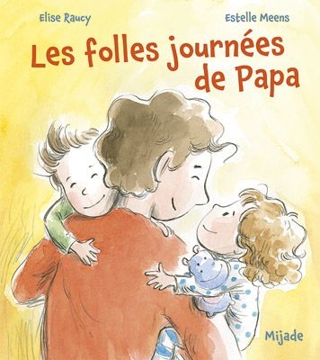 Petit mijade - Les folles journées de papa