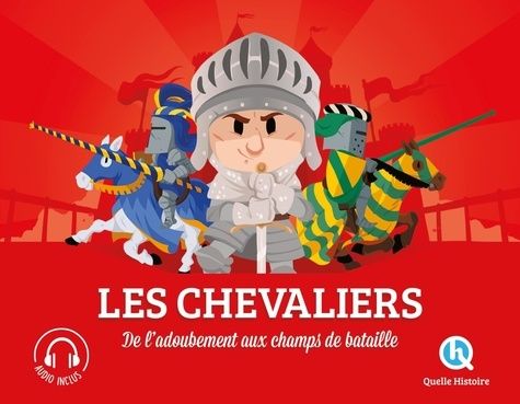 Les chevaliers- de l'adoubement aux champs de bataille- refonte