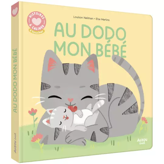 Histoires à caliner - Au dodo mon bébé