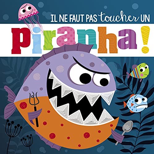 1,2,3 Soleil - Il Ne Faut Pas Toucher Un Piranha!