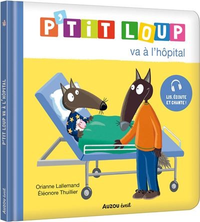 P'tit Loup - Va à L'hopital