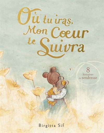 Où tu iras mon coeur te suivra