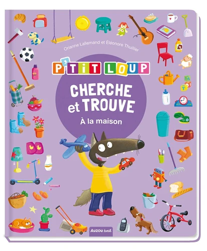 Cherche et trouve des tout petit - P'tit Loup - A la maison