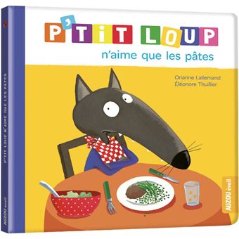 P'tit Loup - N'aime que les pâtes