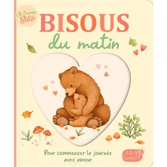 Je t'aime bébé - Bisous du matin