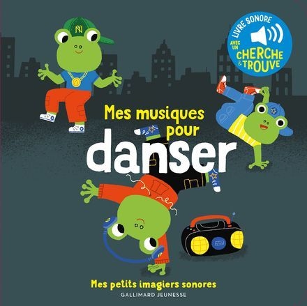 [9782075155830] Gallimard - imagier sonore mes musiques pour danser