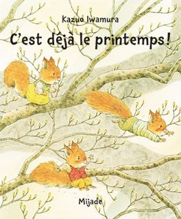 [9782871429647] Petit Mijade - C'est déjà le printemps!