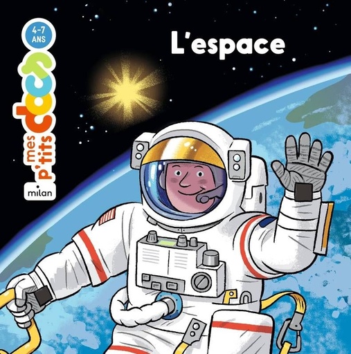 [9782408005696] Edition Milan - Mes p'tits docs 4-7 ans : l'espace