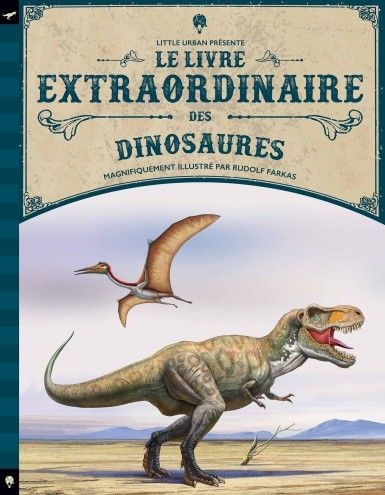 [9782374080598] Little-urban - le livre extraordinaire des dinosaures