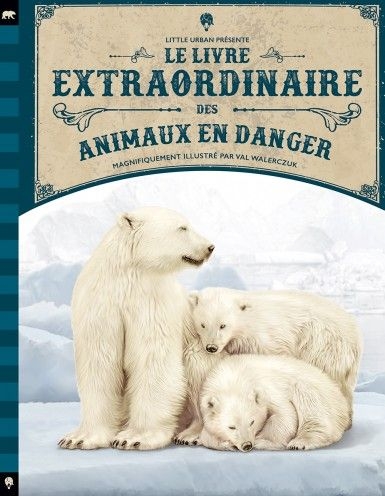 little urban - le livre extraordinaire des animaux en danger