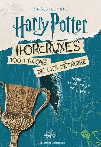 [9782075168632] Harry Potter - Horcruxes 100 façons de les détruire