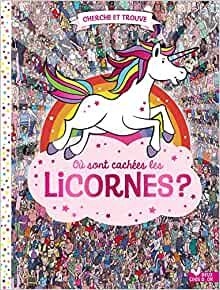 [9782017060796] Edition Deux Coqs d'Or - Ou sont cachees les licornes ?