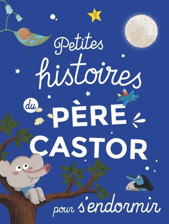 [9782081441286] Petites histoires du Père Castor pour s'endormir