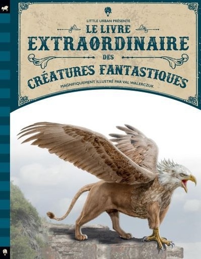 [9782374081076] Le livre extraordinaire des creatures fantastiques