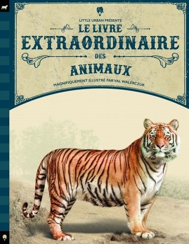 little urban - le livre extraordinaire des animaux