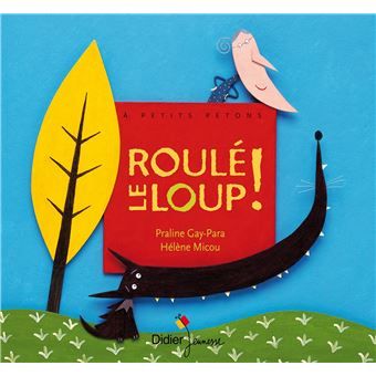 [9782278300969] Roulé le loup!