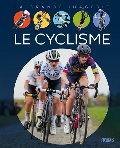 [9782215174752] La grande imagerie -  Le cyclisme