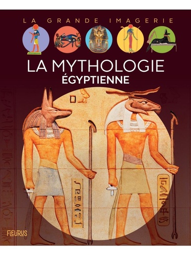 [9782215182887] La grande imagerie - La mythologie égyptienne