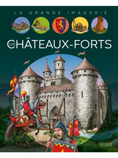 [9782215174844] La grande imagerie - Les chateaux forts