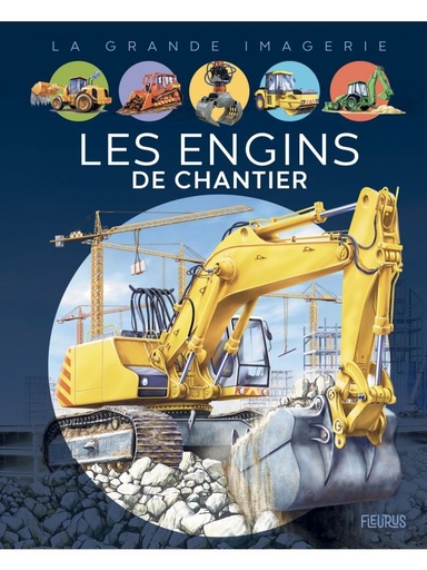 [9782215158424] La grande imagerie - Les engins de chantier