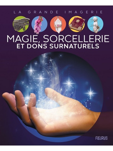 [9782215180944] La grande imagerie - Magie, sorcellerie et dons naturels