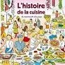 [9782745994349] Edition Milan - mes encyclos p'tits docs : l'histoire de la cuisine