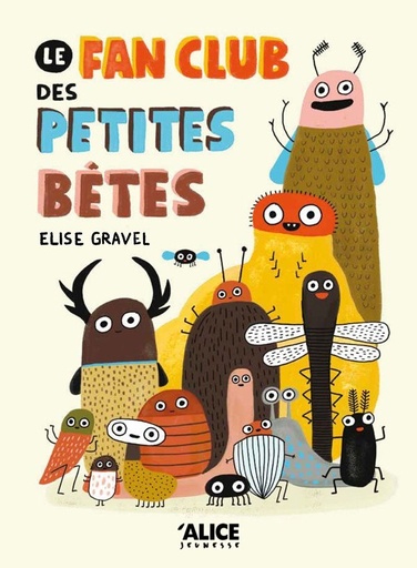 [9782874264856] Le fan club des petites bêtes