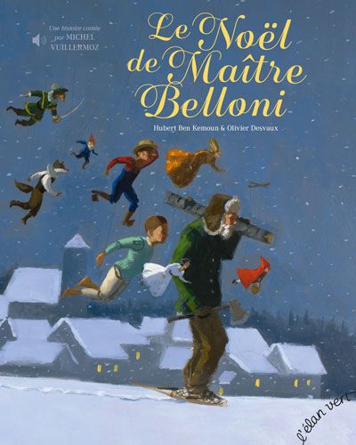 [HARMONIA MUNDI LIVRE-Hubert Ben Kemoun] Le Noël de Maitre Belloni