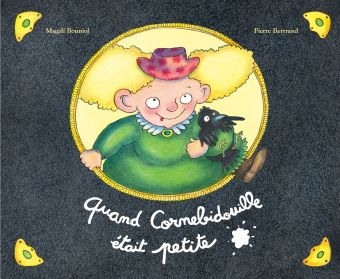 [9782211319775] Quand Cornebidouille était petite