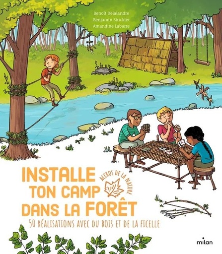 [9782408033286] Edition Milan -  Installe ton camp de forêt