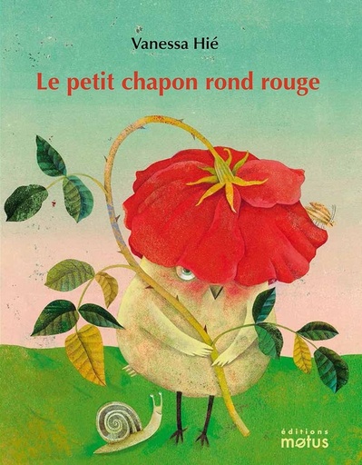 Editions motus - le petit chapon rond rouge