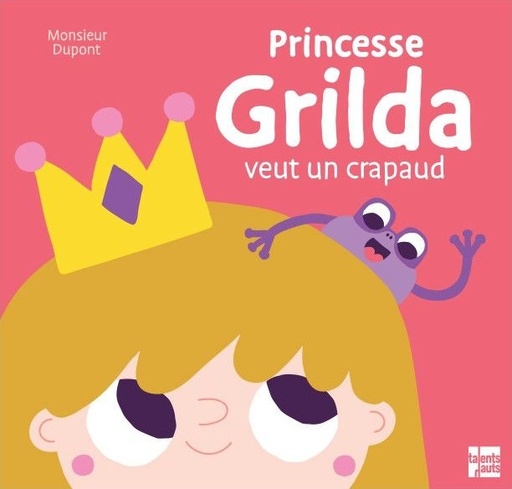 Talents hauts - princesse grilda veut un crapaud