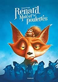 [9791095184751] Renard, marcel et les poulettes