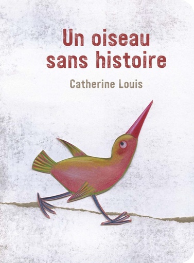 [HARMONIA MUNDI LIVRE-Catherine Louis] Un oiseau sans histoire