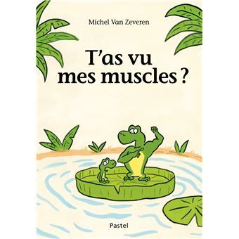 [9782211324311] T'as vu mes muscles ?