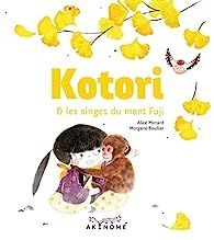 [HARMONIA MUNDI LIVRE-Alice Monard & Morgane Bouiller] Kotori & les singes du mont Fuji