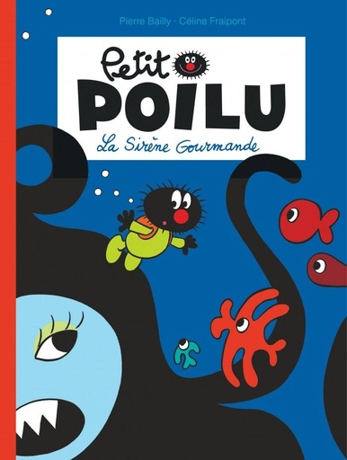 [9782800153025] Petit poilu - la sirene gourmande - T1